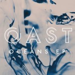 Coasts 'Oceans' | EP Review