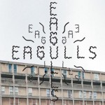 Eagulls - Self Titled | Album Review